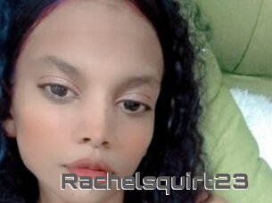 Rachelsquirt23