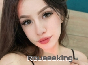 Rouseeking