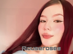 Rouseroses