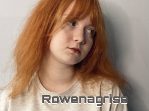 Rowenagrise