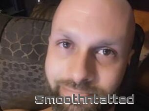 Smoothntatted