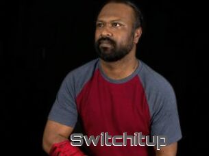 Switchitup