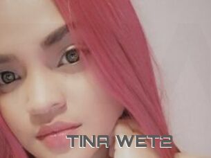 TINA_WET2