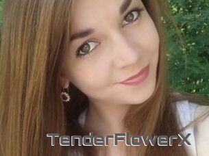 TenderFlowerX