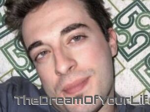 TheDreamOfYourLife