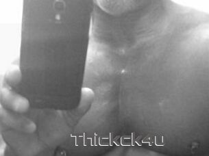 Thickck4u