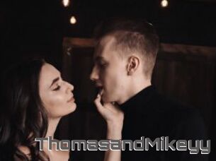 ThomasandMikeyy