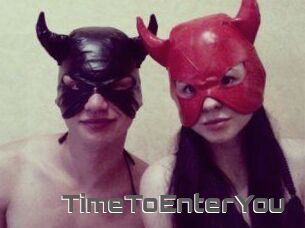 TimeToEnterYou