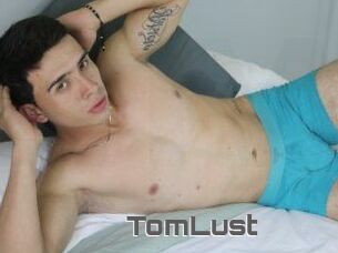 TomLust