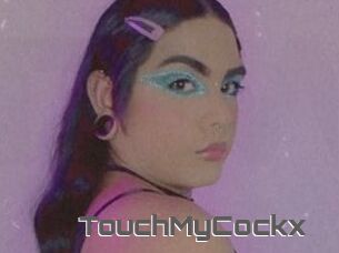 TouchMyCockx