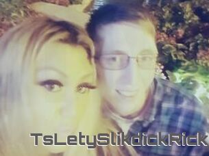 TsLetySlikdickRick