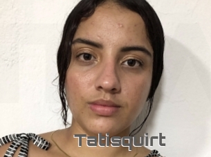 Tatisquirt