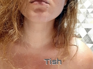 Tish