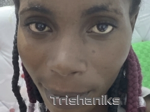 Trishaniks