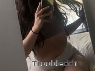 Troubledd1