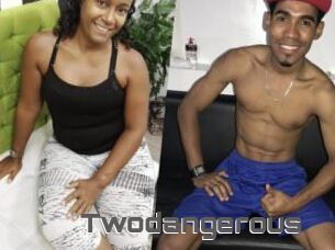 Twodangerous