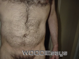 WOODIEsays