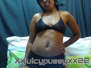 Xxjuicypussyxx22