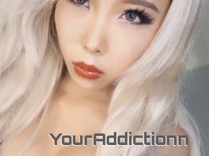 YourAddictionn