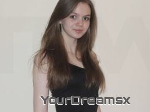 YourDreamsx
