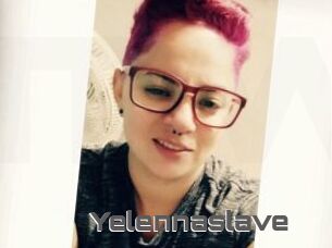 Yelennaslave