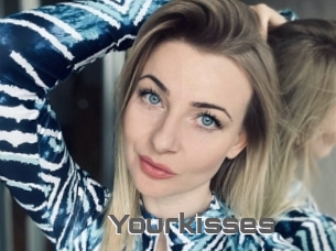 Yourkisses