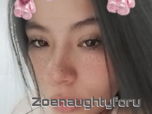 Zoenaughtyforu